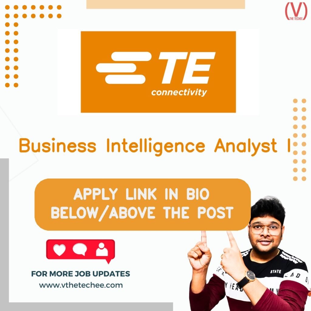 Business Intelligence Analyst I at TE Connectivity