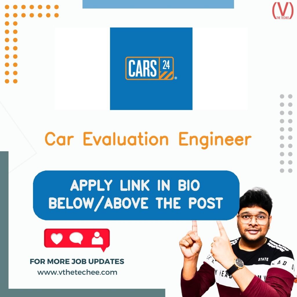 Car Evaluation Engineer at CARS24 SERVICES PRIVATE LIMITED