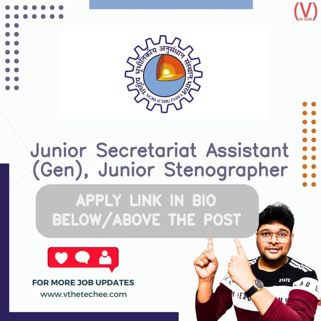 Junior Secretariat Assistant (Gen), Junior Stenographer at CSIR - National Geophysical Research Institute (CSIR-NGRI)