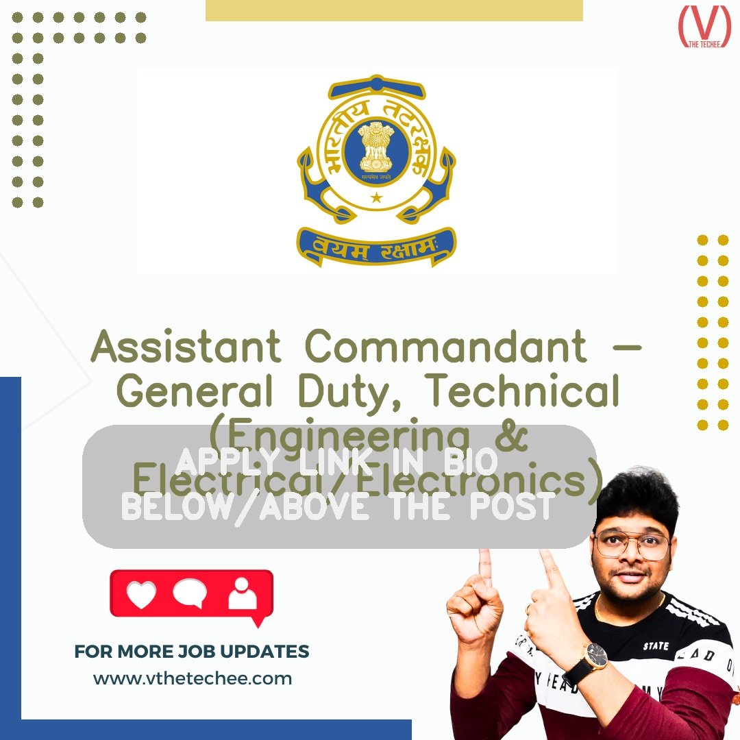 Indian Coast Guard (Ministry of Defence) hiring poster vthetecheejobs