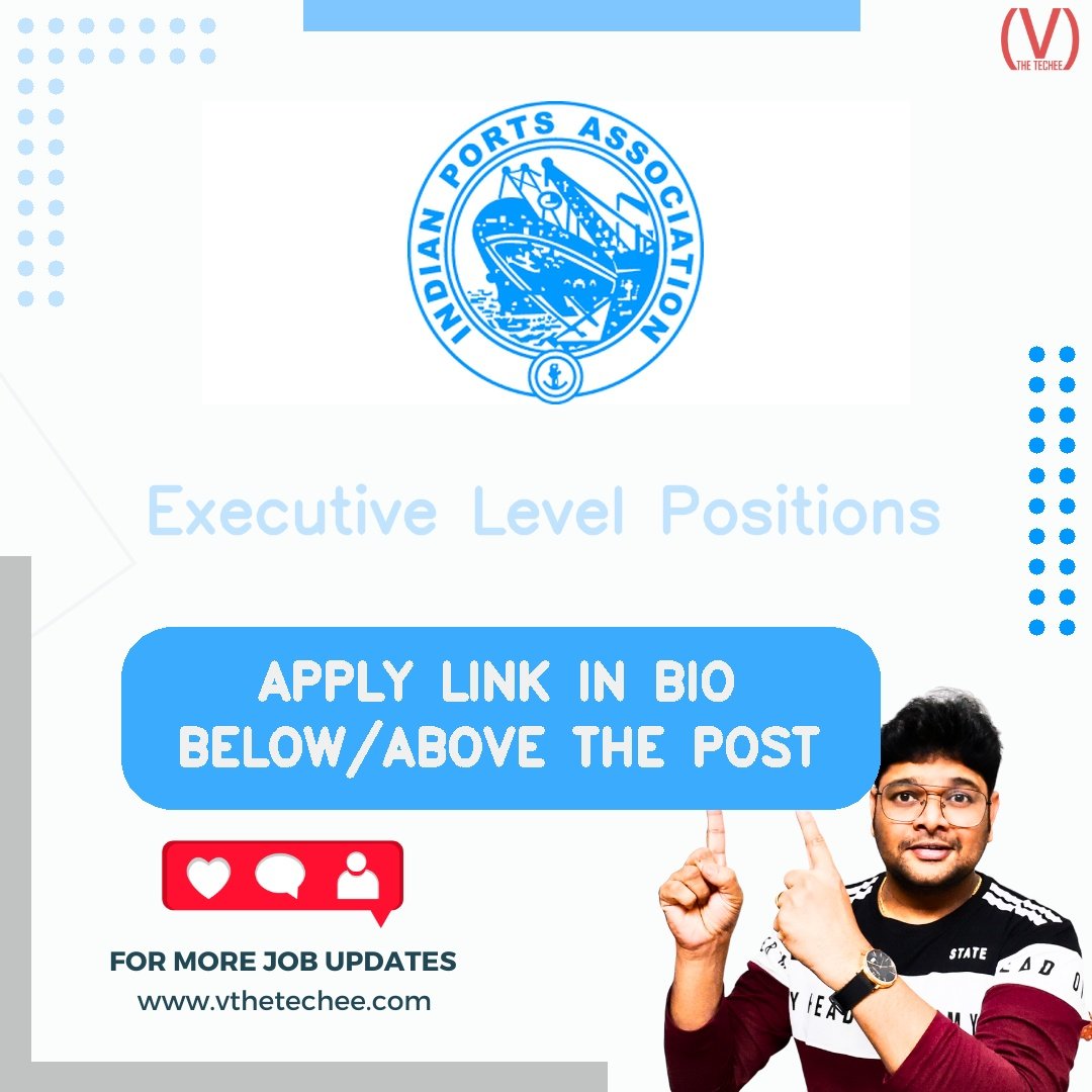 INDIAN PORTS ASSOCIATION hiring poster vthetecheejobs