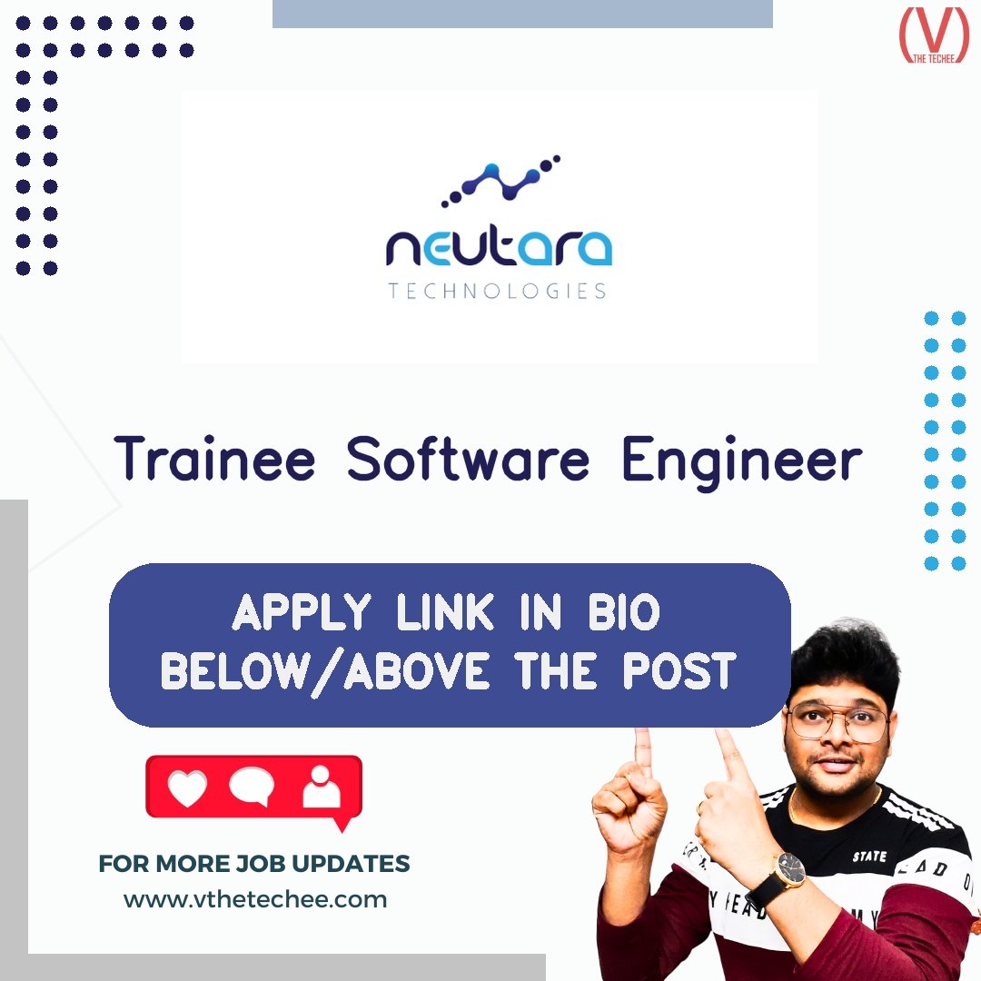 Neutara Technologies Pvt Ltd hiring poster vthetecheejobs