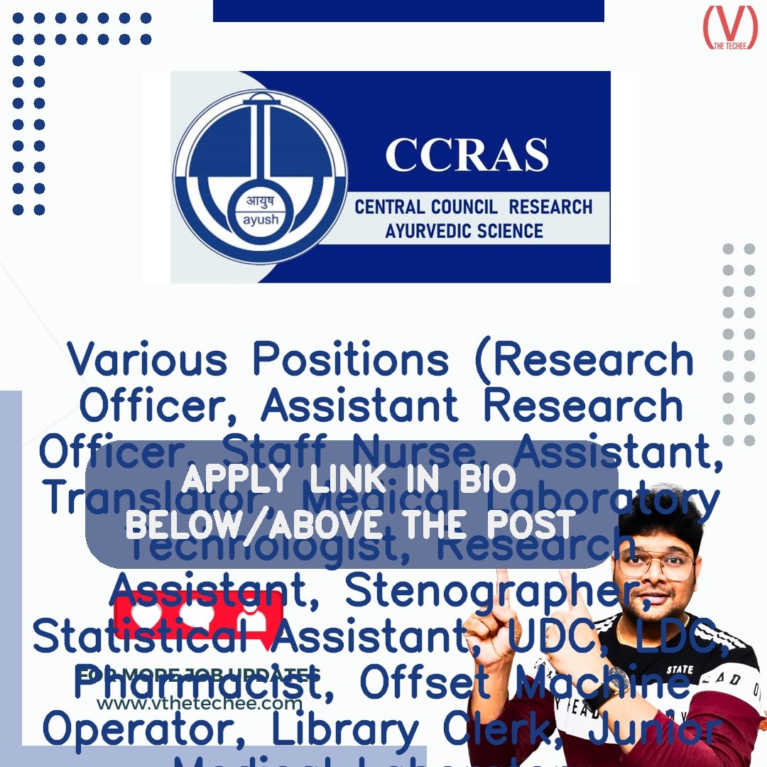 Central Council for Research in Ayurvedic Sciences (CCRAS) hiring poster vthetecheejobs