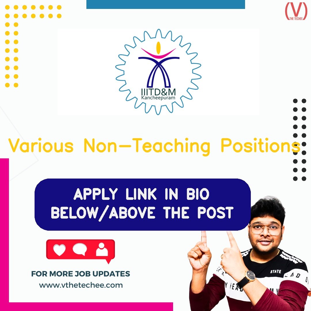 Indian Institute of Information Technology, Design and Manufacturing (IIITDM), Kancheepuram hiring poster vthetecheejobs