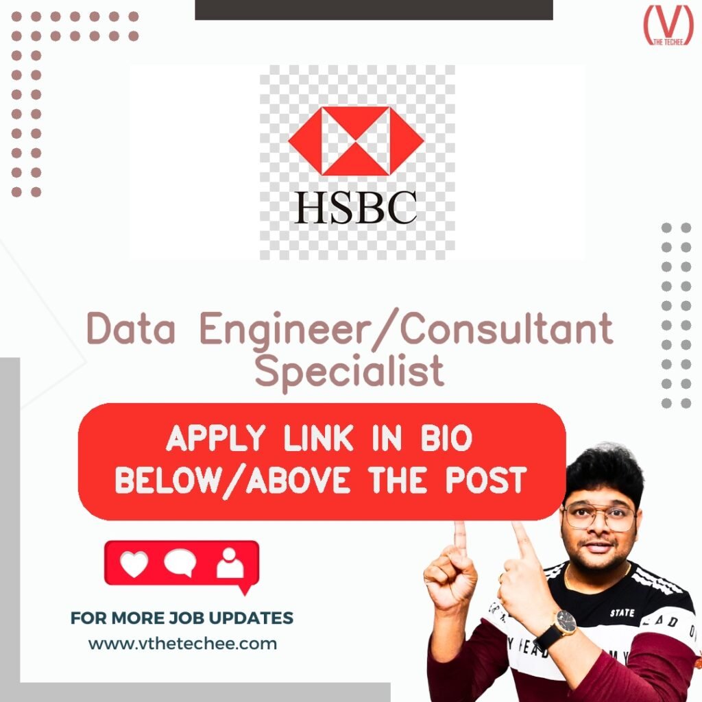 Data Engineer/Consultant Specialist at HSBC
