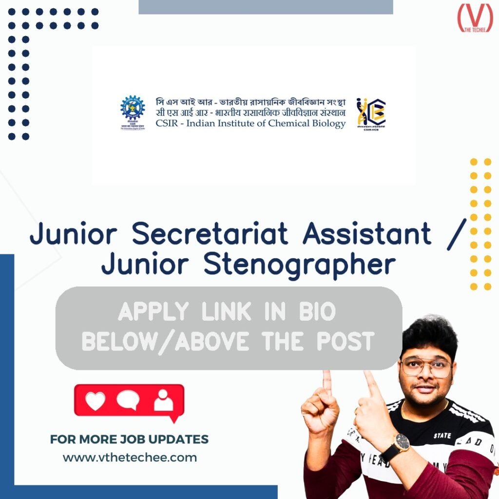 Junior Secretariat Assistant / Junior Stenographer at CSIR-Indian Institute of Chemical Biology (CSIR-IICB), Kolkata
