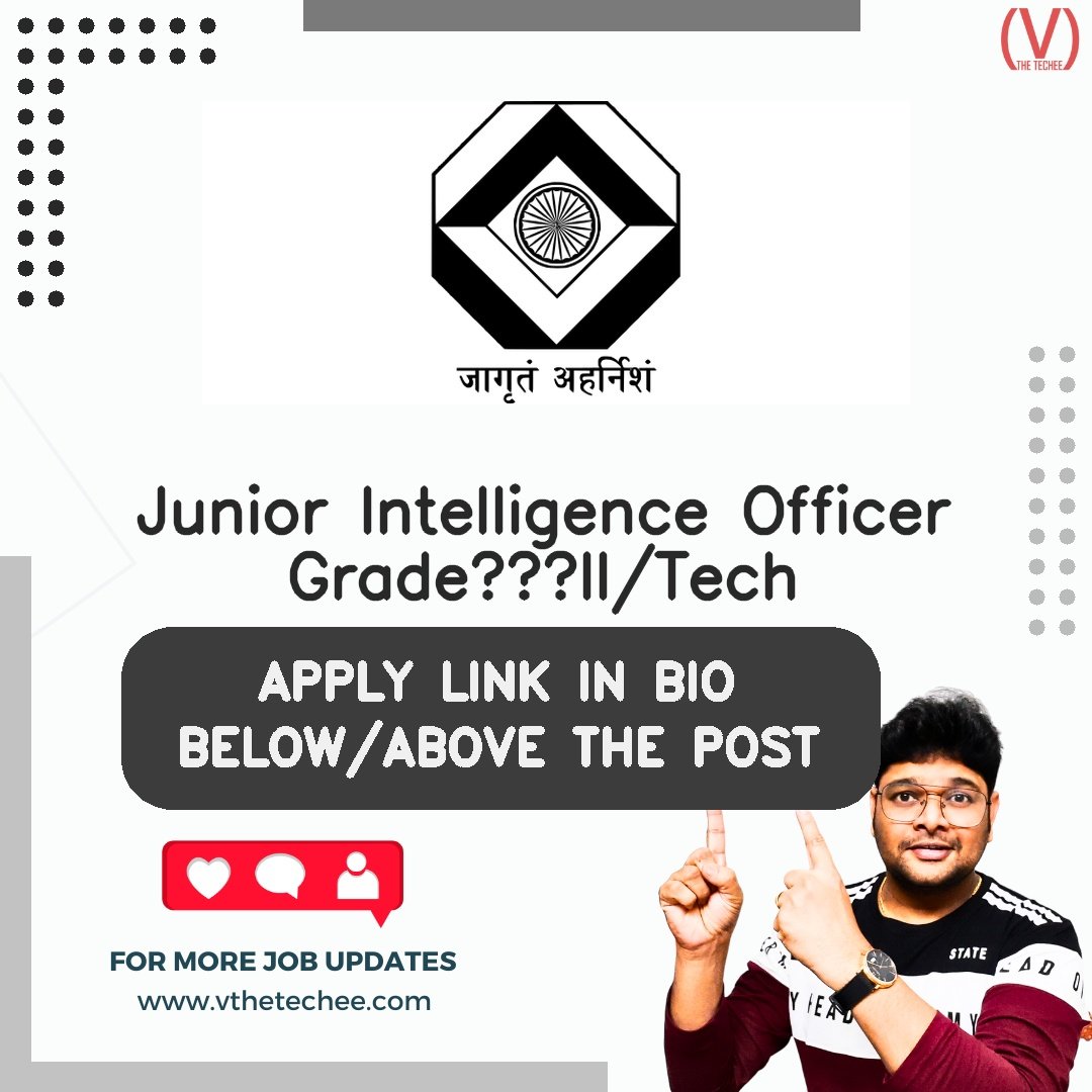 Intelligence Bureau (Ministry of Home Affairs), Government of India hiring poster vthetecheejobs