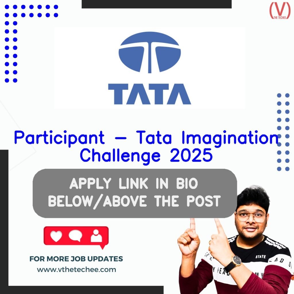 Tata Group is hiring for Participant - Tata Imagination Challenge 2025 | Apply Now! 4 Participant - Tata Imagination Challenge 2025 at Tata Group