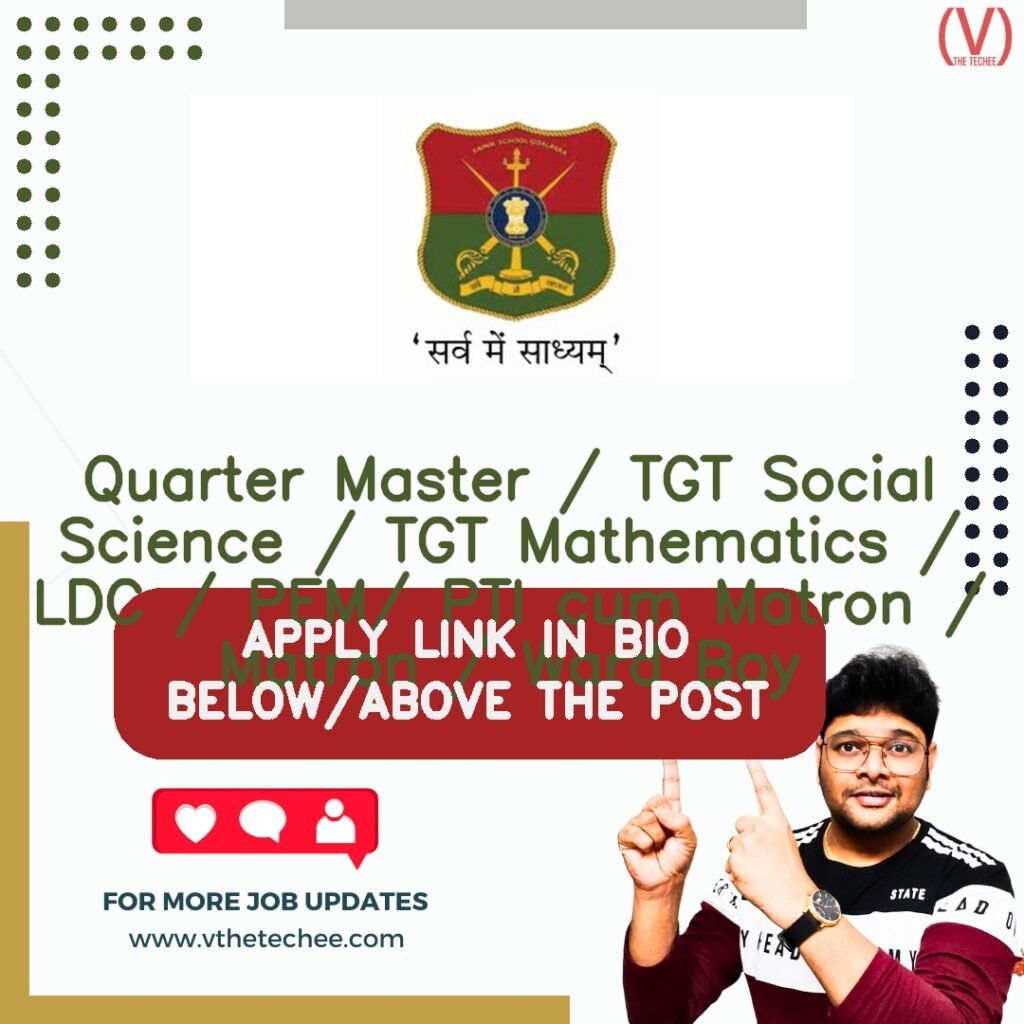 Sainik School Goalpara is hiring for Quarter Master / TGT Social Science / TGT Mathematics / LDC / PEM/ PTI cum Matron / Matron / Ward Boy | Apply Now! 7 Quarter Master / TGT Social Science / TGT Mathematics / LDC / PEM/ PTI cum Matron / Matron / Ward Boy at Sainik School Goalpara