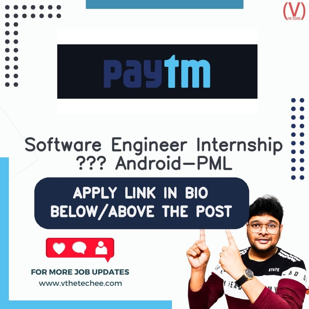Software Engineer Internship – Android-PML at Paytm