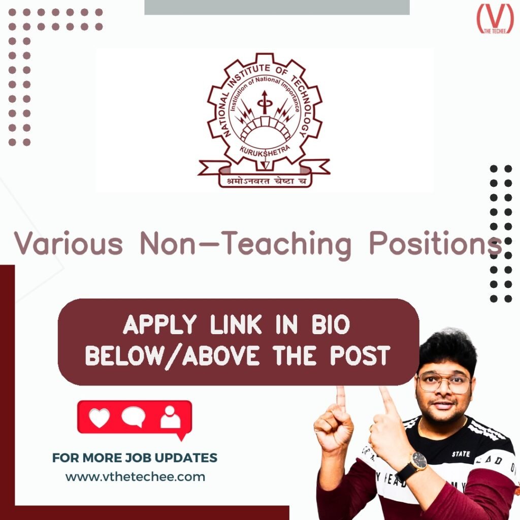 National Institute of Technology Kurukshetra is hiring for Various Non-Teaching Positions | Apply Now! 8 Various Non-Teaching Positions at National Institute of Technology Kurukshetra