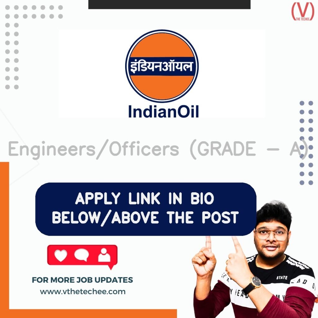 Engineers/Officers (GRADE - A) at Indian Oil Corporation Limited (IOCL)