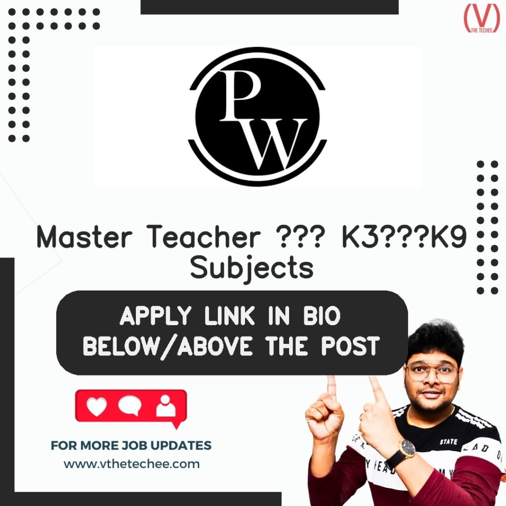 Master Teacher – K3–K9 Subjects at PhysicsWallah (PW)