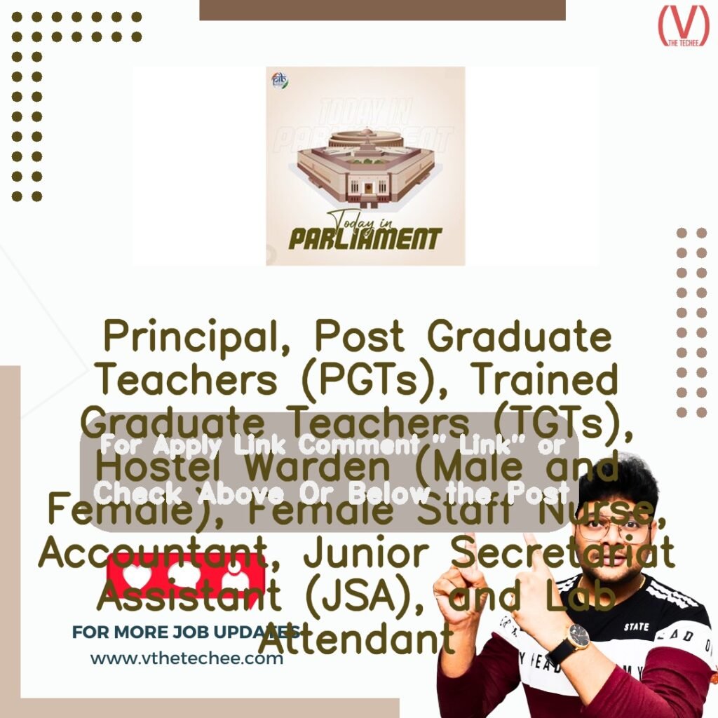 Principal, Post Graduate Teachers (PGTs), Trained Graduate Teachers (TGTs), Hostel Warden (Male and Female), Female Staff Nurse, Accountant, Junior Secretariat Assistant (JSA), and Lab Attendant at National Education Society for Tribal Students (NESTS)