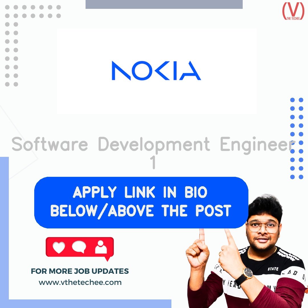 Nokia is hiring for Software Development Engineer 1 | Apply Now! 1 Nokia hiring poster vthetecheejobs