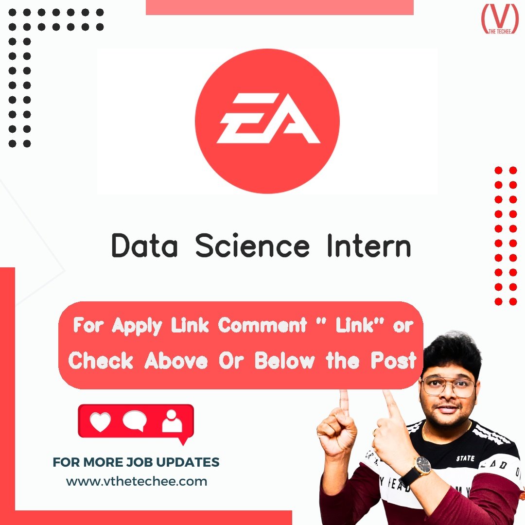 Electronic Arts (EA) is hiring for Data Science Intern | Apply Now! 1 Electronic Arts (EA) hiring poster vthetecheejobs