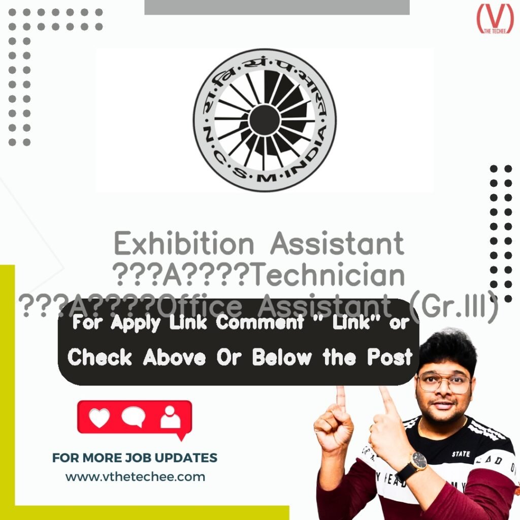 Exhibition Assistant ‘A’ Technician ‘A’ Office Assistant (Gr.III) at Visvesvaraya Industrial & Technological Museum (VITM)