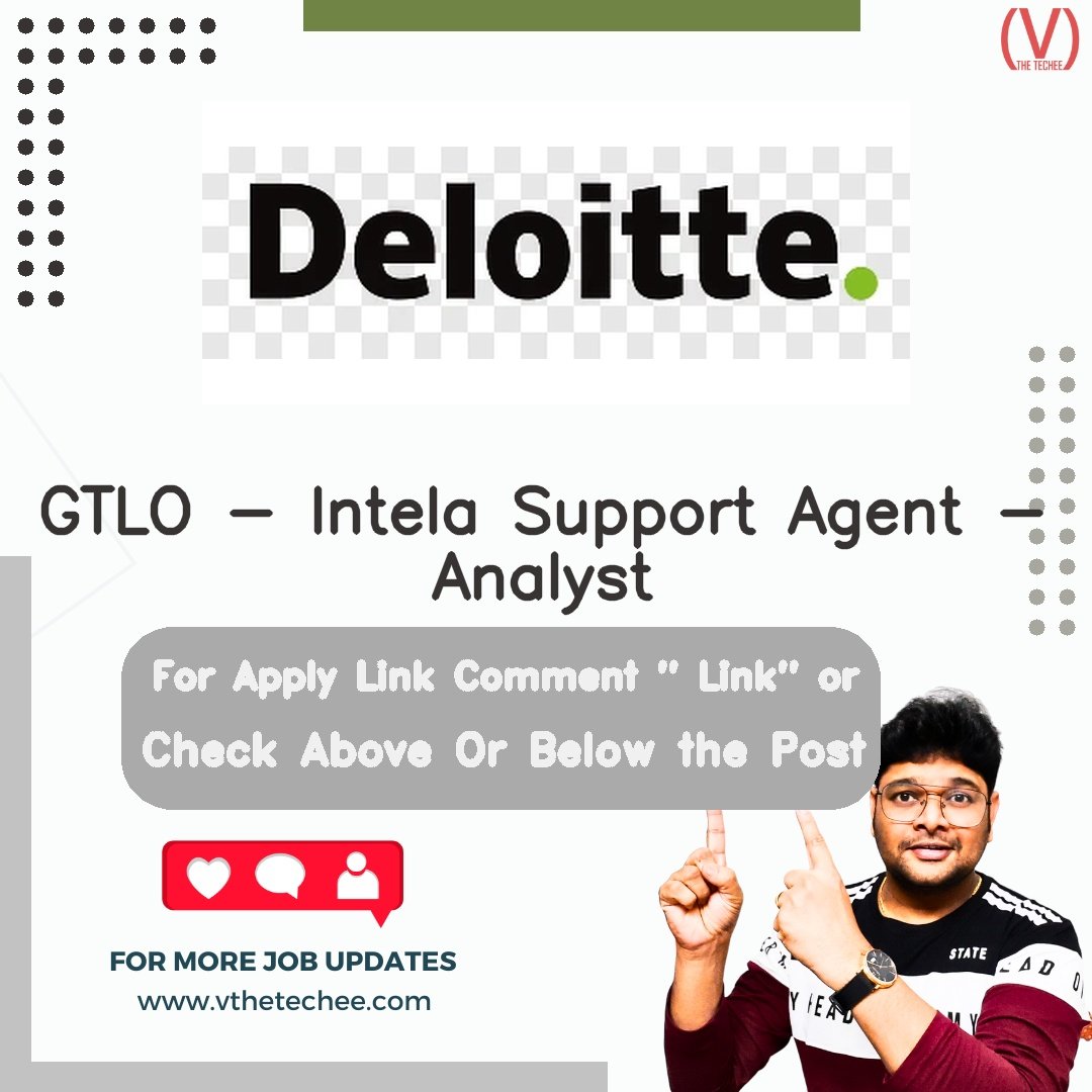 Deloitte is hiring for GTLO - Intela Support Agent - Analyst | Apply Now! 1 Deloitte hiring poster vthetecheejobs