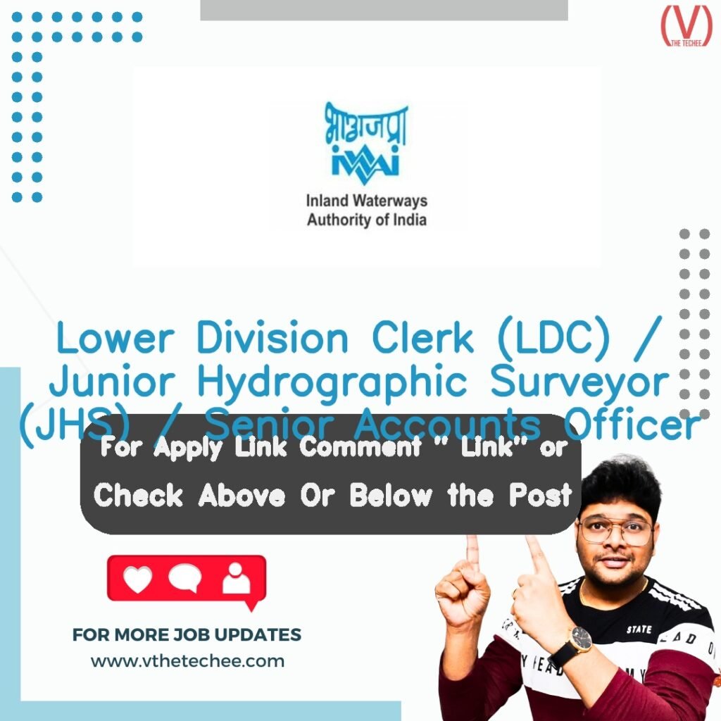 Lower Division Clerk (LDC) / Junior Hydrographic Surveyor (JHS) / Senior Accounts Officer at Inland Waterways Authority of India (IWAI)