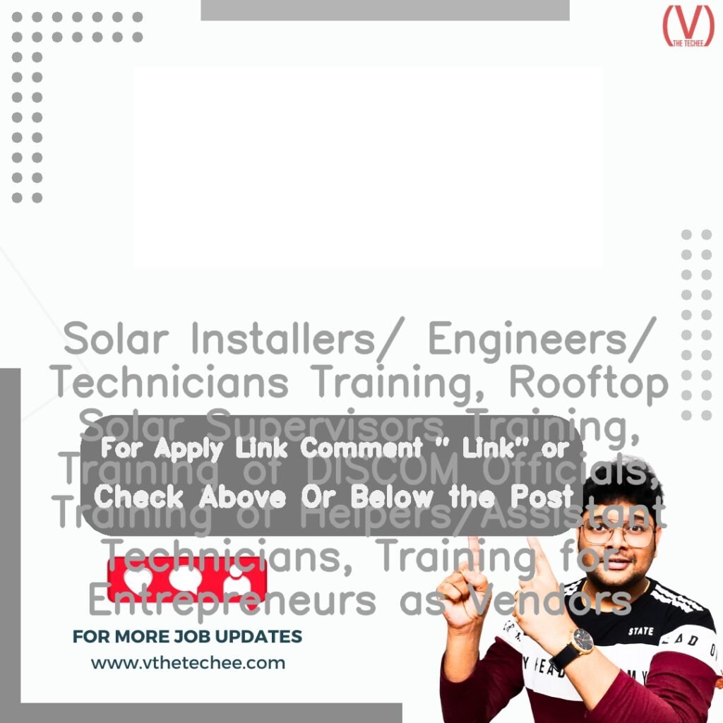 Solar Installers/ Engineers/ Technicians Training, Rooftop Solar Supervisors Training, Training of DISCOM Officials, Training of Helpers/Assistant Technicians, Training for Entrepreneurs as Vendors at Tata Power Skills Development Institute (TPSDI)