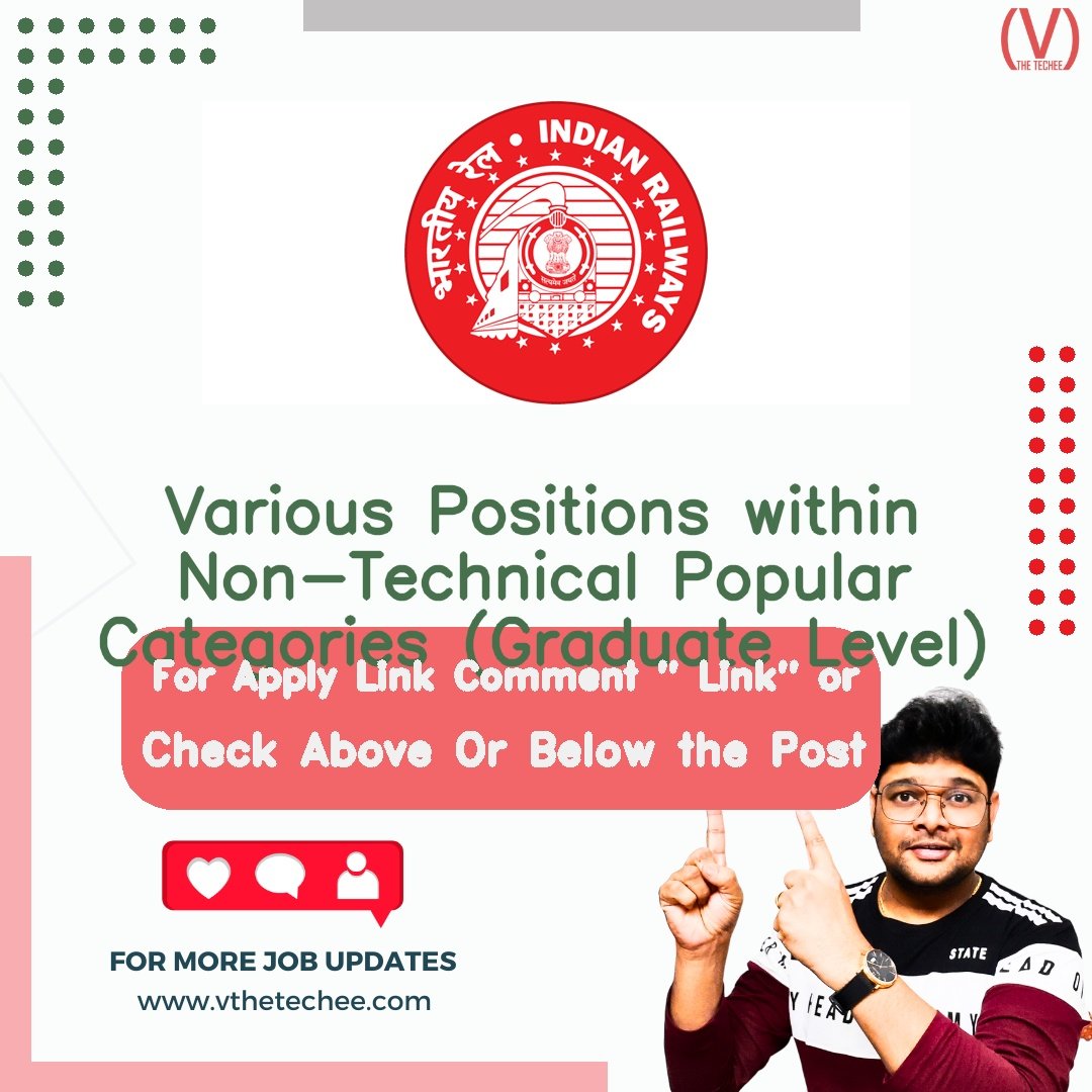 Indian Railways is hiring for Various Positions within Non-Technical Popular Categories (Graduate Level) | Apply Now! 1 Indian Railways hiring poster vthetecheejobs