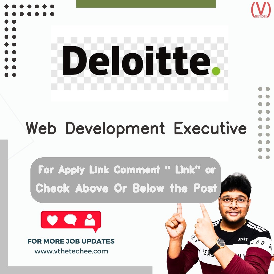 Deloitte is hiring for Web Development Executive | Apply Now! 1 Deloitte hiring poster vthetecheejobs