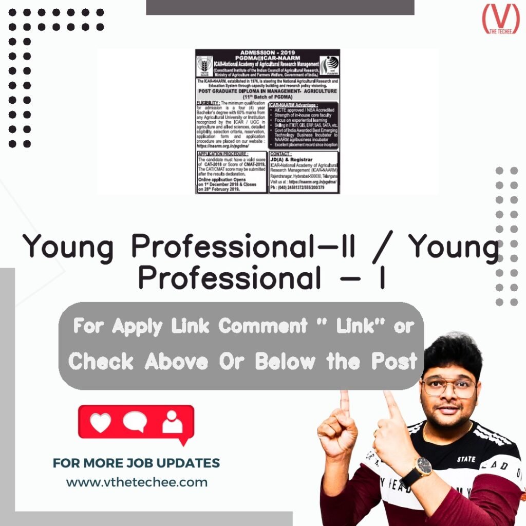 Young Professional-II / Young Professional - I at ICAR-National Academy of Agricultural Research Management (ICAR-NAARM)