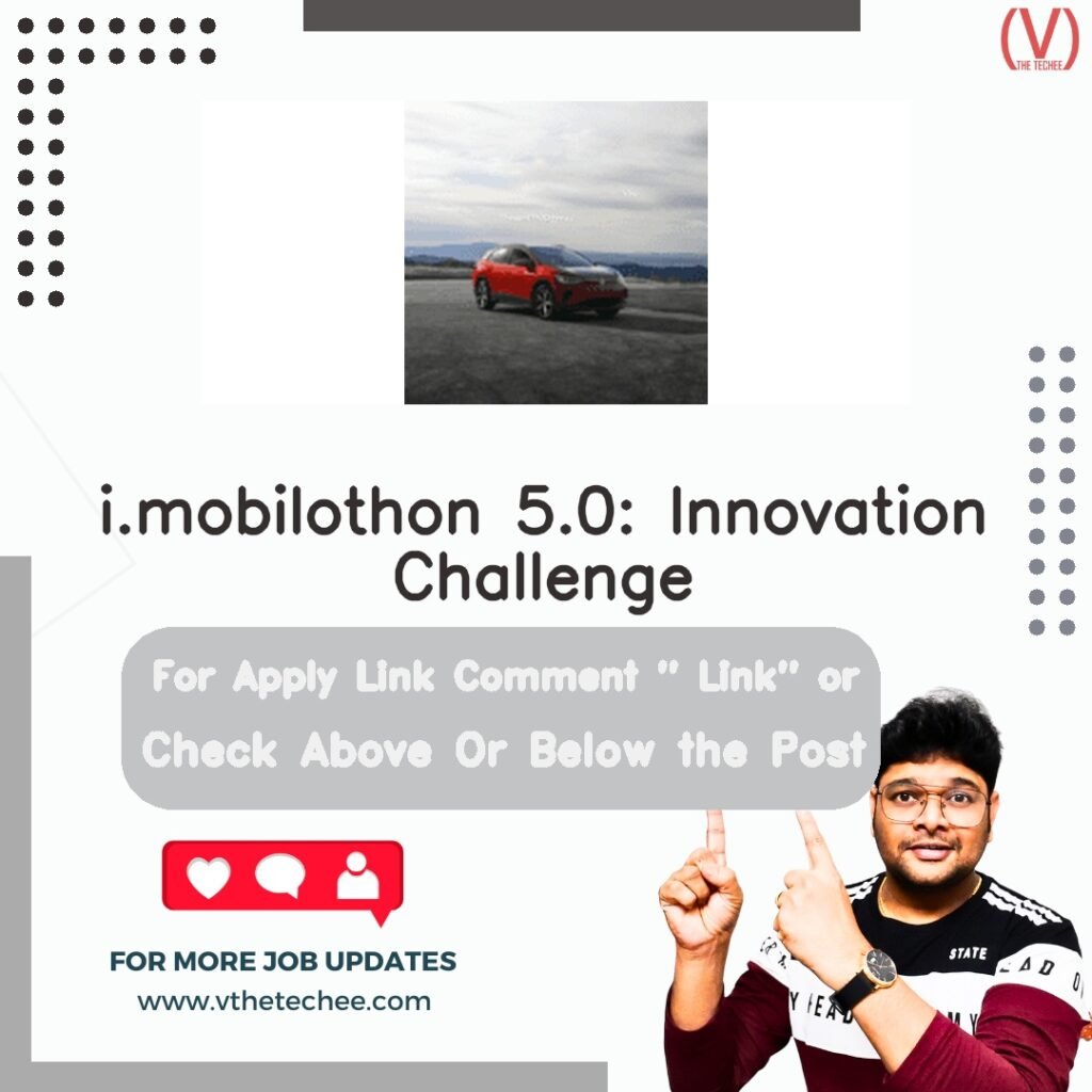 Volkswagen (implied) is hiring for i.mobilothon 5.0: Innovation Challenge | Apply Now! 10 i.mobilothon 5.0: Innovation Challenge at Volkswagen (implied)