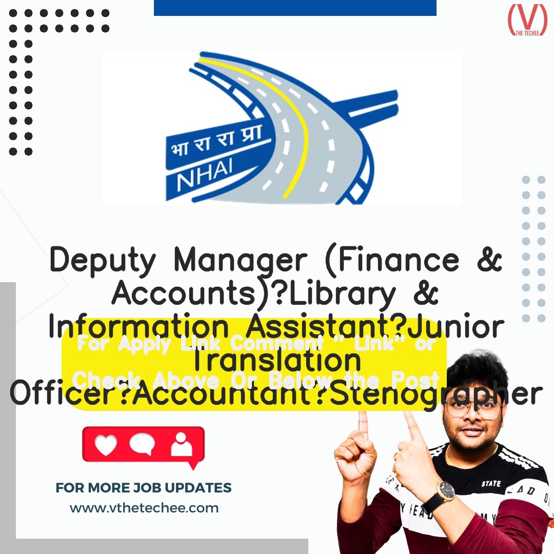 National Highways Authority of India (NHAI) is hiring for Deputy Manager (Finance & Accounts)
Library & Information Assistant
Junior Translation Officer
Accountant
Stenographer | Apply Now! 2 National Highways Authority of India (NHAI) hiring poster vthetecheejobs