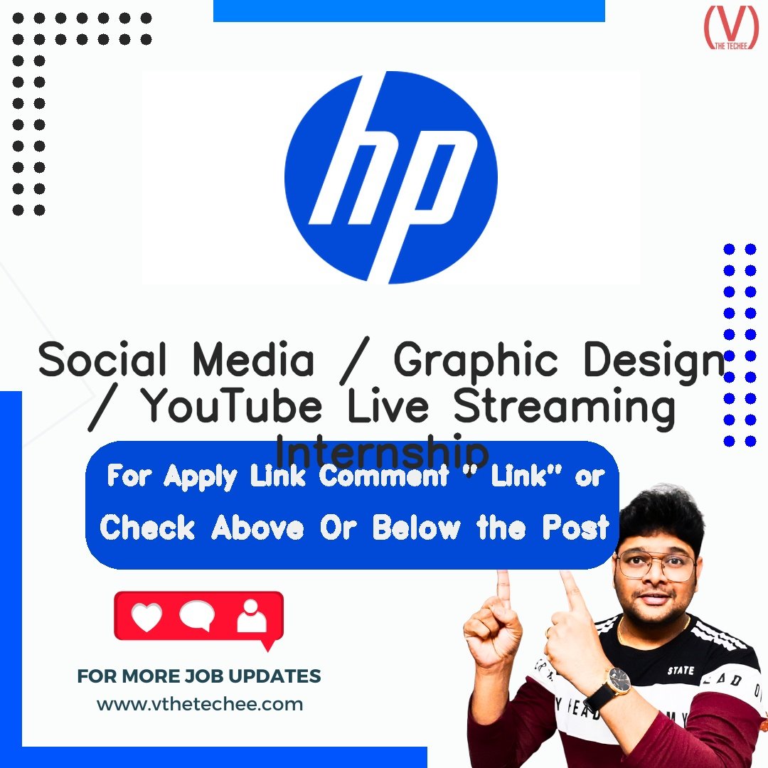 HP, Inc. is hiring for Social Media / Graphic Design / YouTube Live Streaming Internship | Apply Now! 2 HP, Inc. hiring poster vthetecheejobs