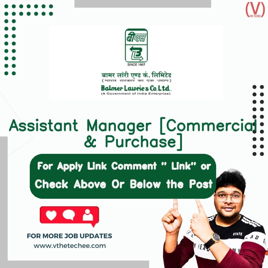 Assistant Manager [Commercial & Purchase] at Balmer Lawrie & Co. Ltd.