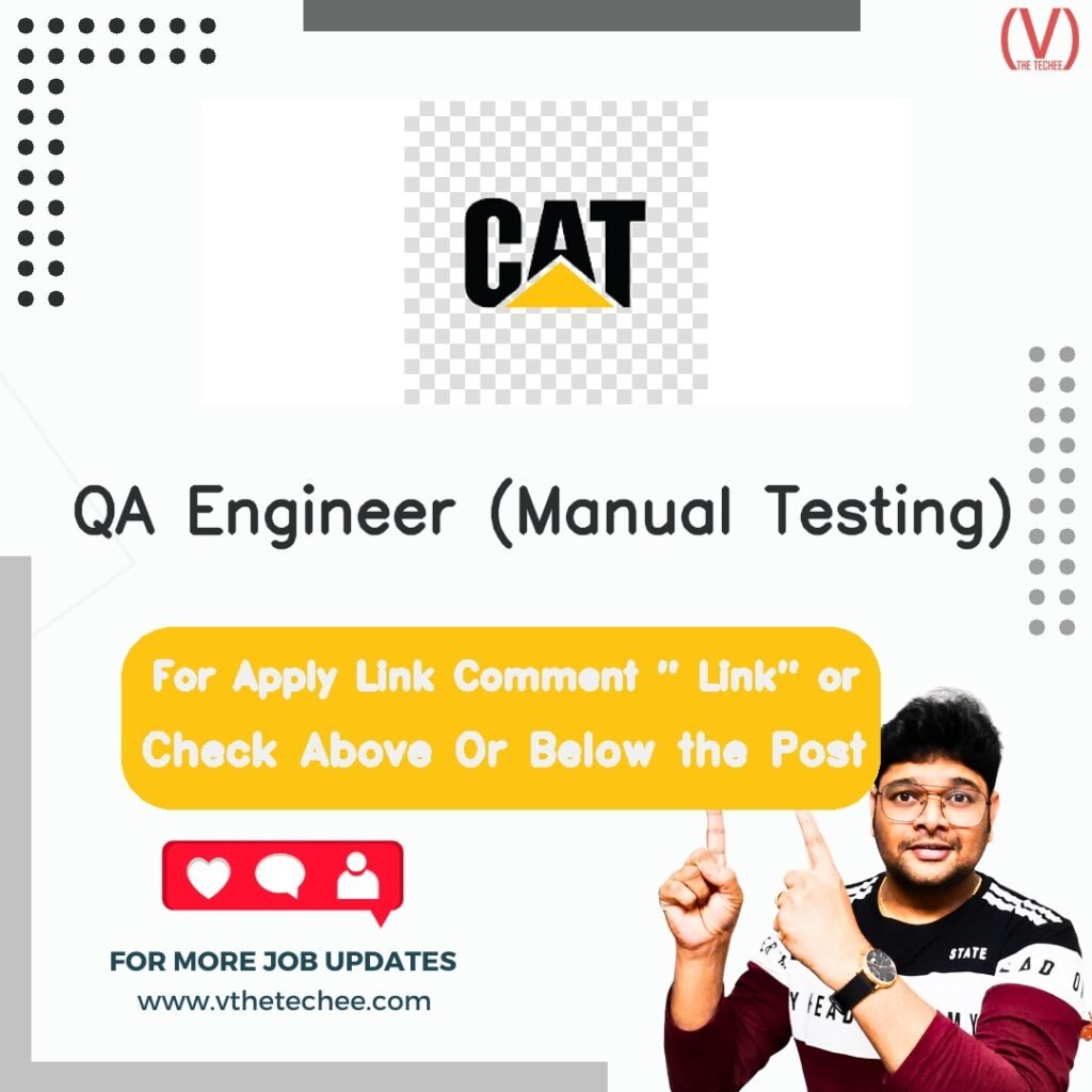 QA Engineer (Manual Testing) at Caterpillar Inc.