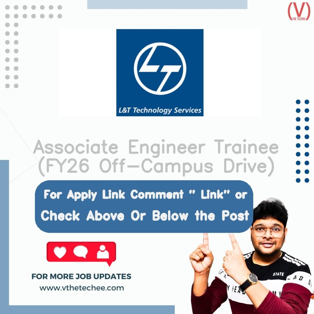 Associate Engineer Trainee (FY26 Off-Campus Drive) at L&T Technology Services