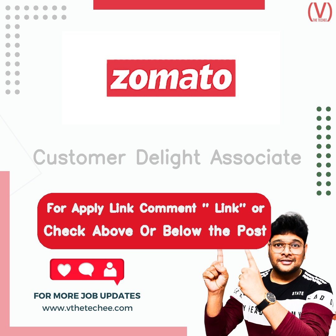 Zomato is hiring for Customer Delight Associate | Apply Now! 2 Zomato hiring poster vthetecheejobs