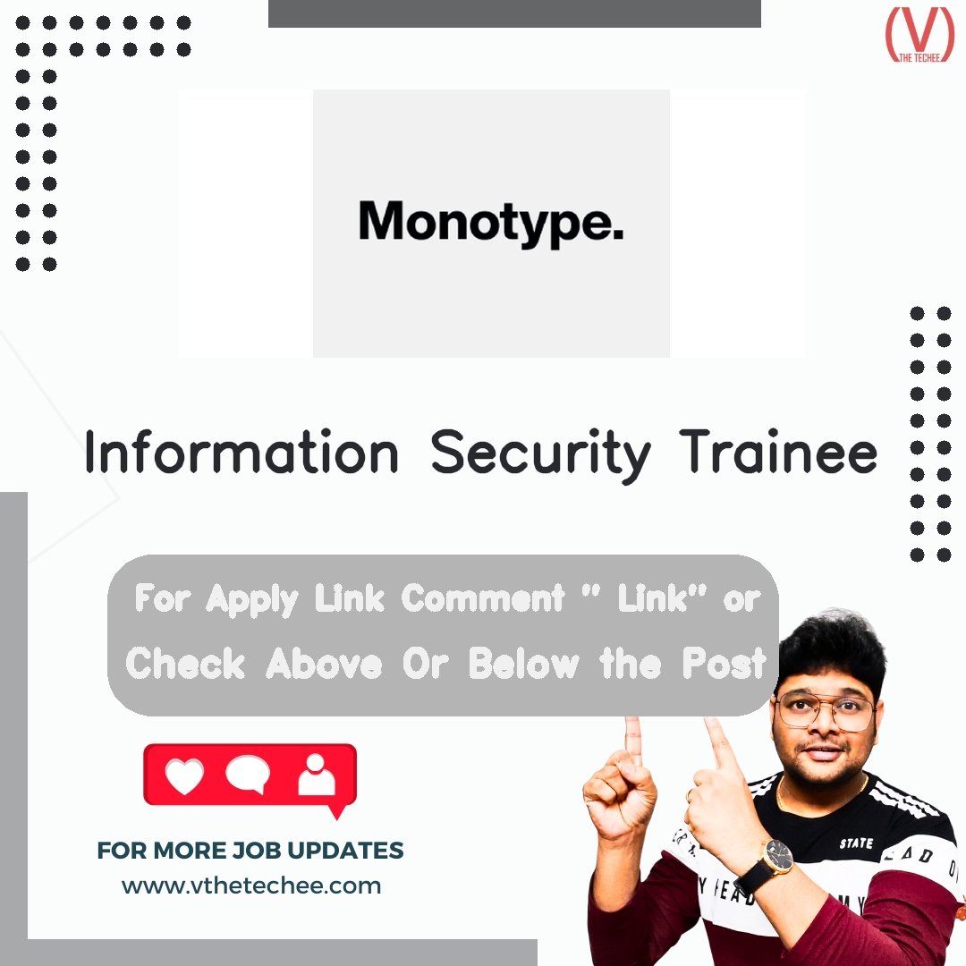 Monotype is hiring for Information Security Trainee | Apply Now! 2 Monotype hiring poster vthetecheejobs