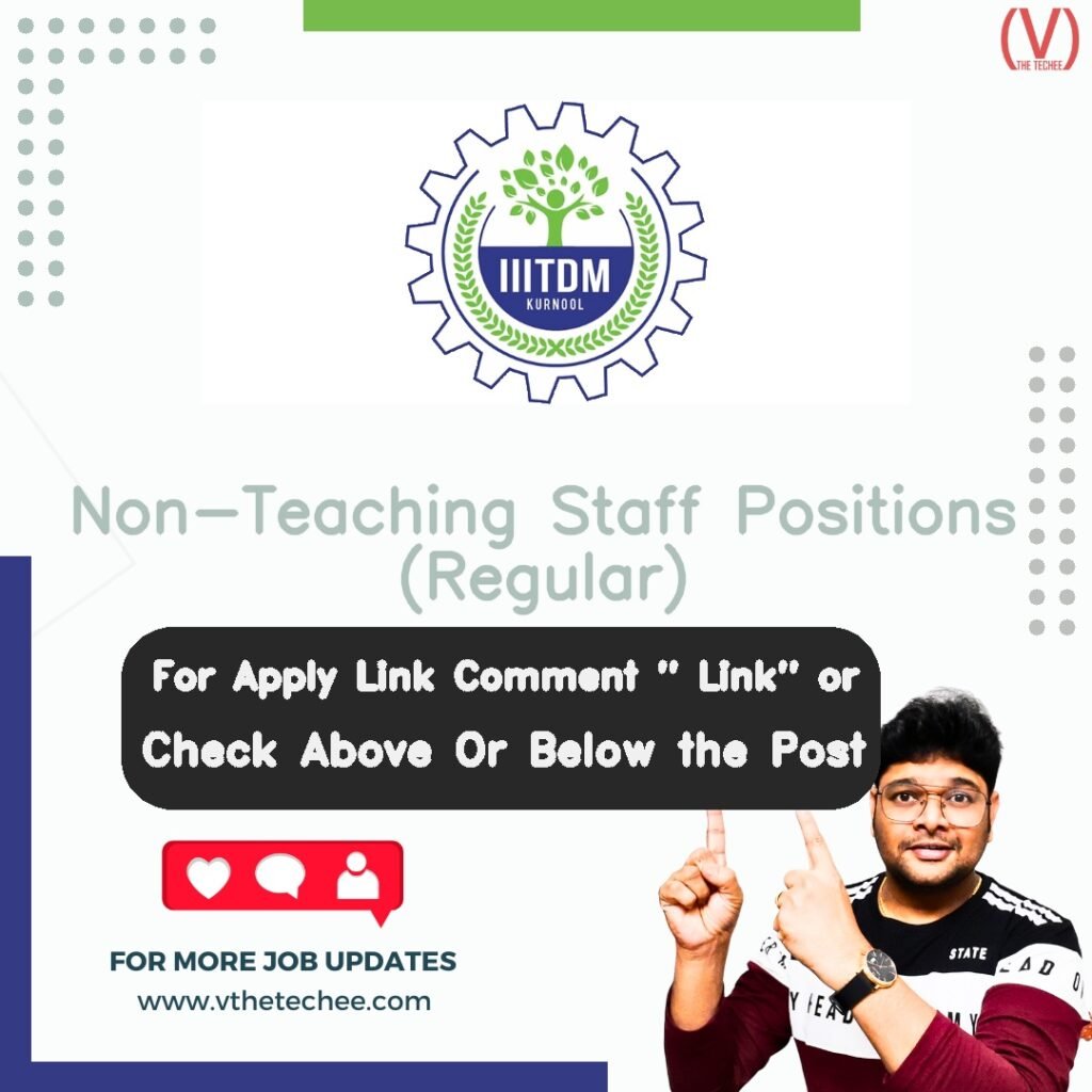 Non-Teaching Staff Positions (Regular) at Indian Institute of Information Technology, Design and Manufacturing, Kurnool (IIITDM Kurnool)