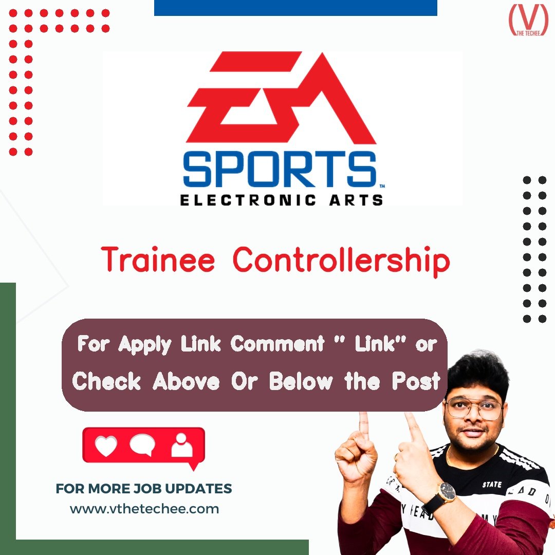 Electronic Arts (EA) is hiring for Trainee Controllership | Apply Now! 2 Electronic Arts (EA) hiring poster vthetecheejobs