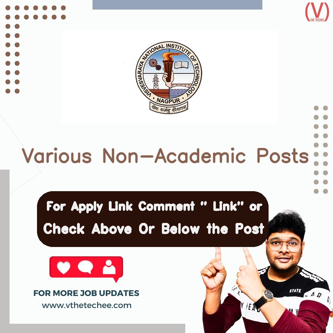 Visvesvaraya National Institute of Technology Nagpur (VNIT Nagpur) hiring poster vthetecheejobs