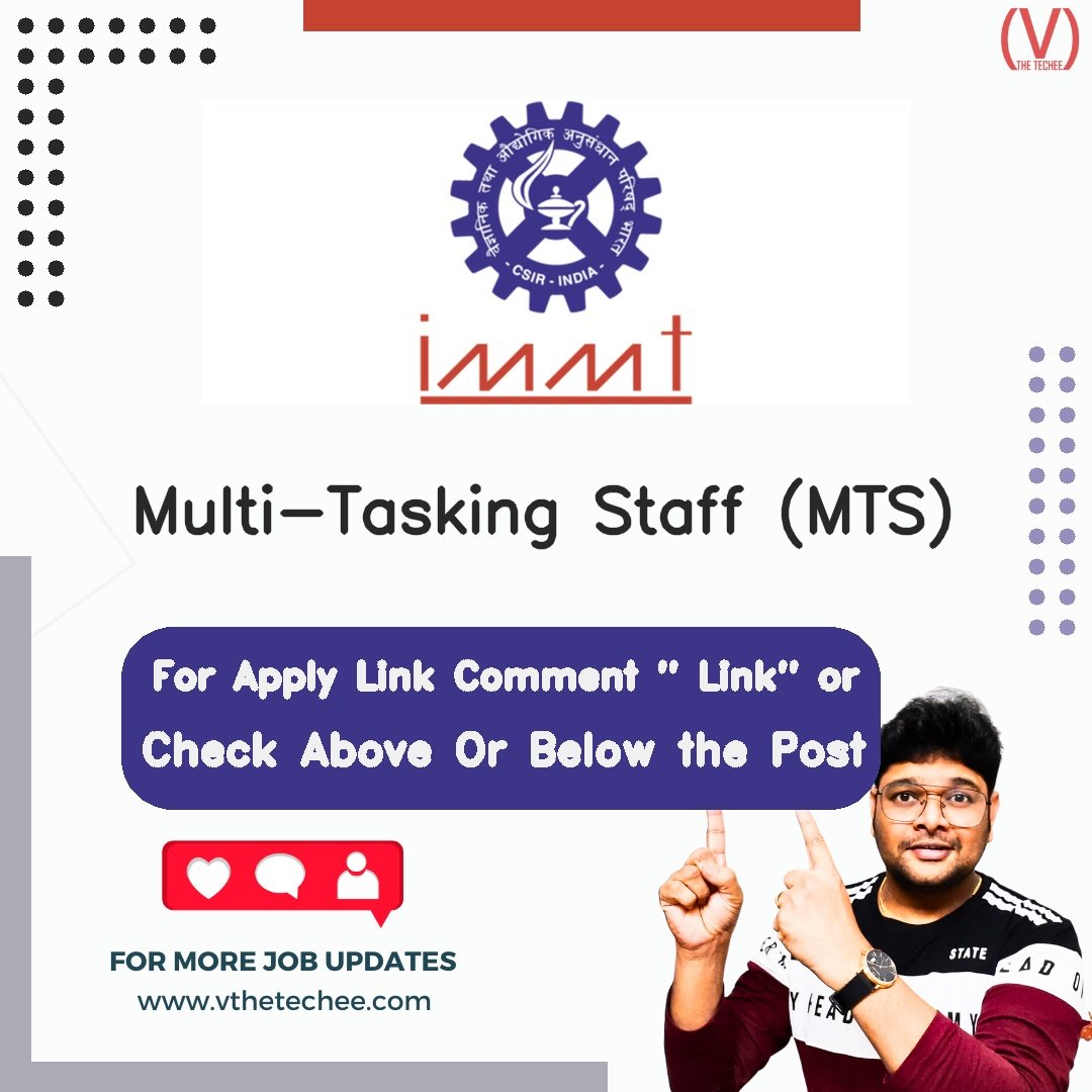 CSIR-Institute of Minerals & Materials Technology (CSIR-IMMT) hiring poster vthetecheejobs