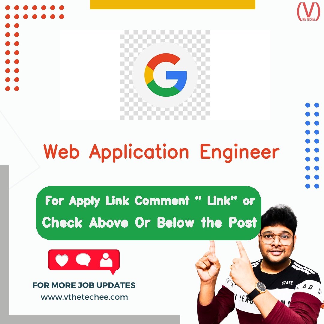 Google is hiring for Web Application Engineer | Apply Now! 2 Google hiring poster vthetecheejobs