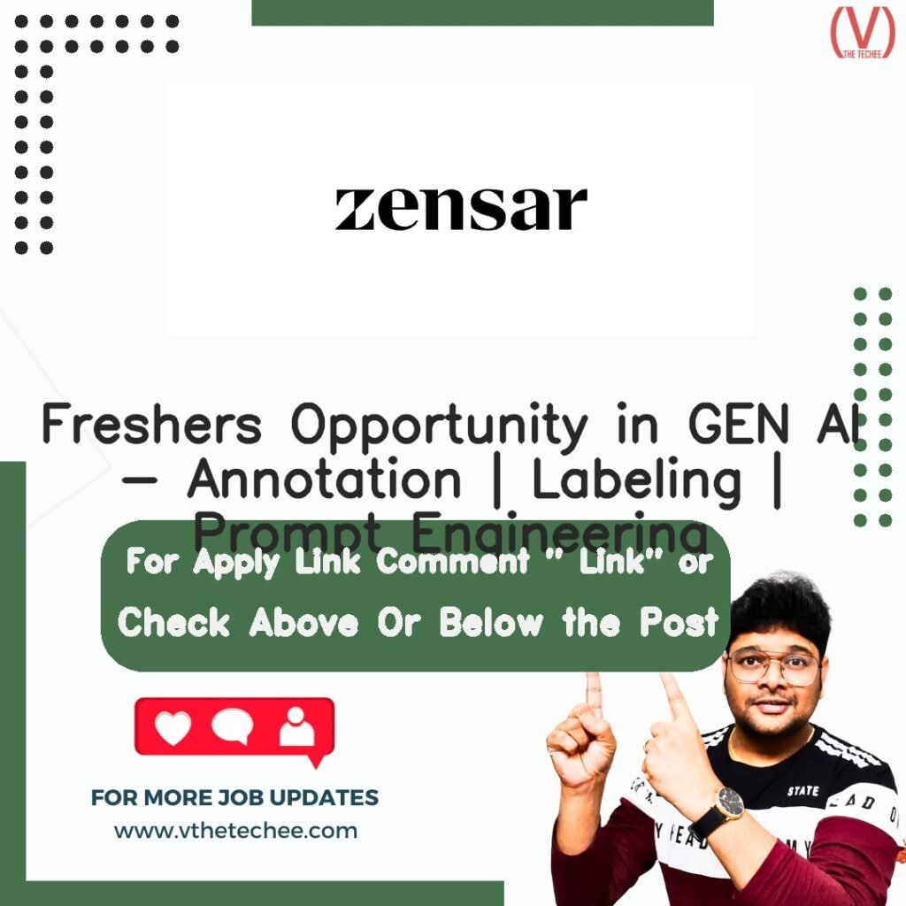 Freshers Opportunity in GEN AI - Annotation | Labeling | Prompt Engineering at Zensar