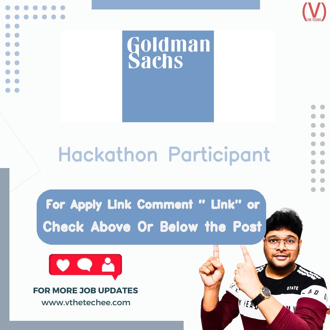 Goldman Sachs Hackathon Participant job vacancy – VtheTechee Jobs