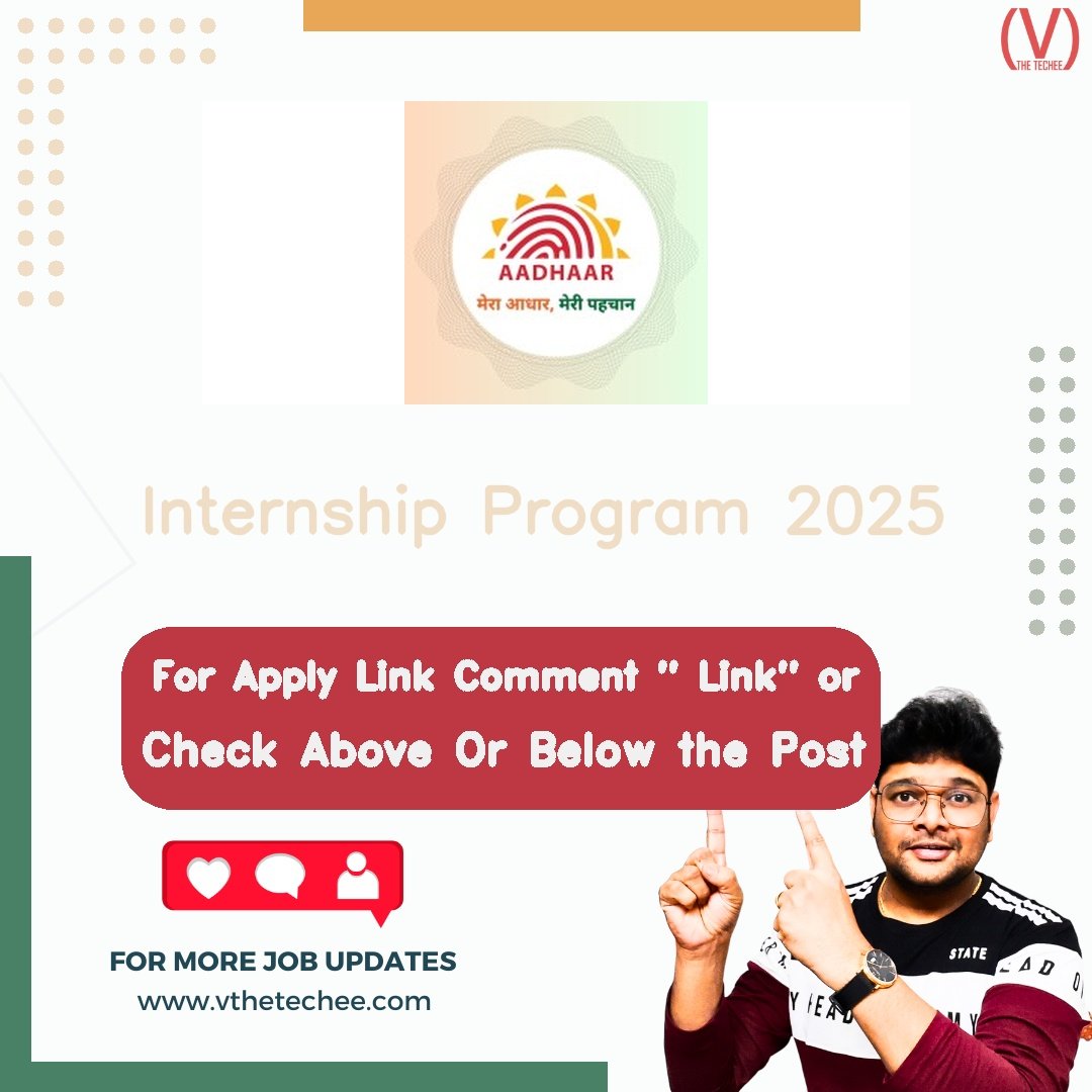 Unique Identification Authority of India (UIDAI) is hiring for Internship Program 2025 | Apply Now! 2 Unique Identification Authority of India (UIDAI) hiring poster vthetecheejobs