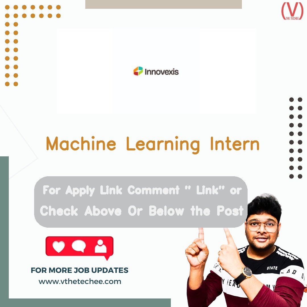 Innovexis Machine Learning Intern job vacancy – VtheTechee Jobs
