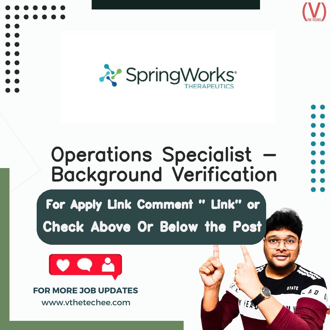 Springworks Operations Specialist - Background Verification job vacancy – VtheTechee Jobs