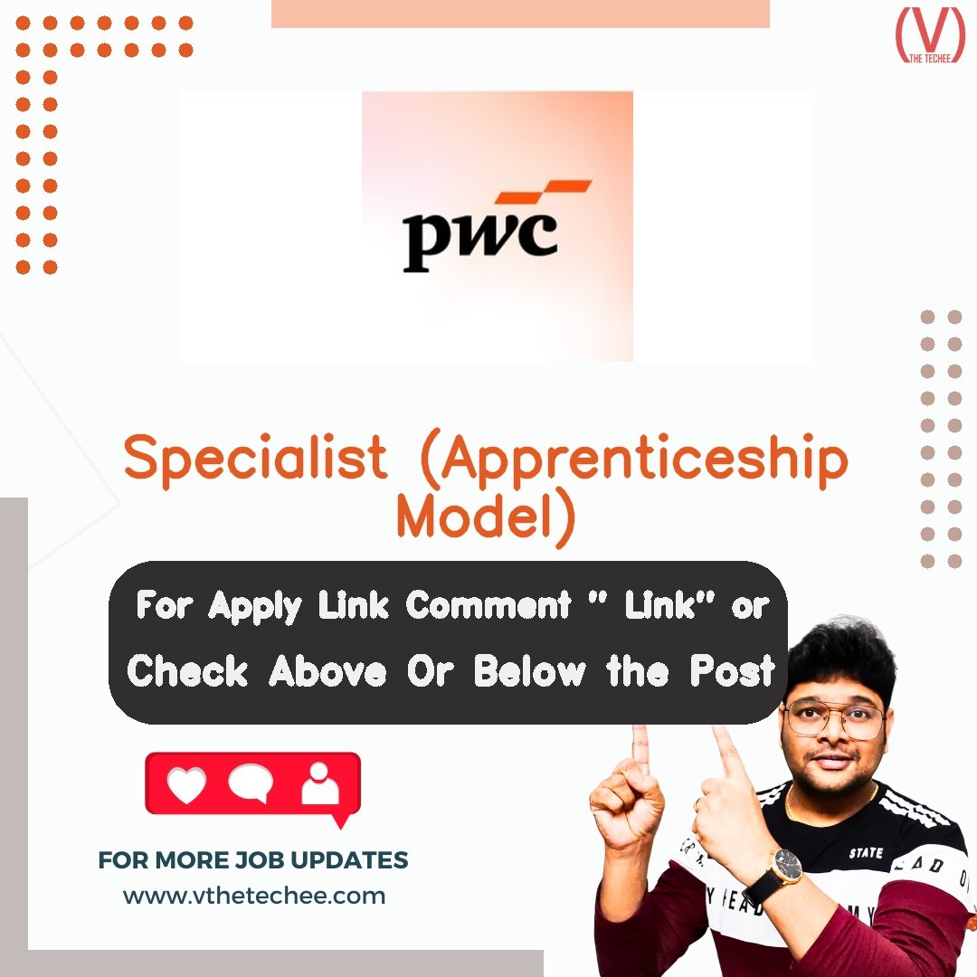 PwC India Specialist (Apprenticeship Model) job vacancy – VtheTechee Jobs