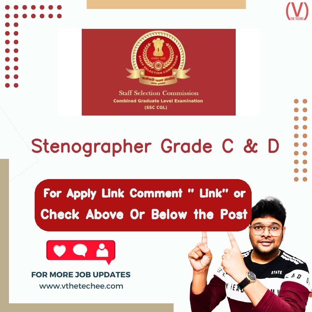 Staff Selection Commission (SSC) Stenographer Grade C & D job vacancy – VtheTechee Jobs