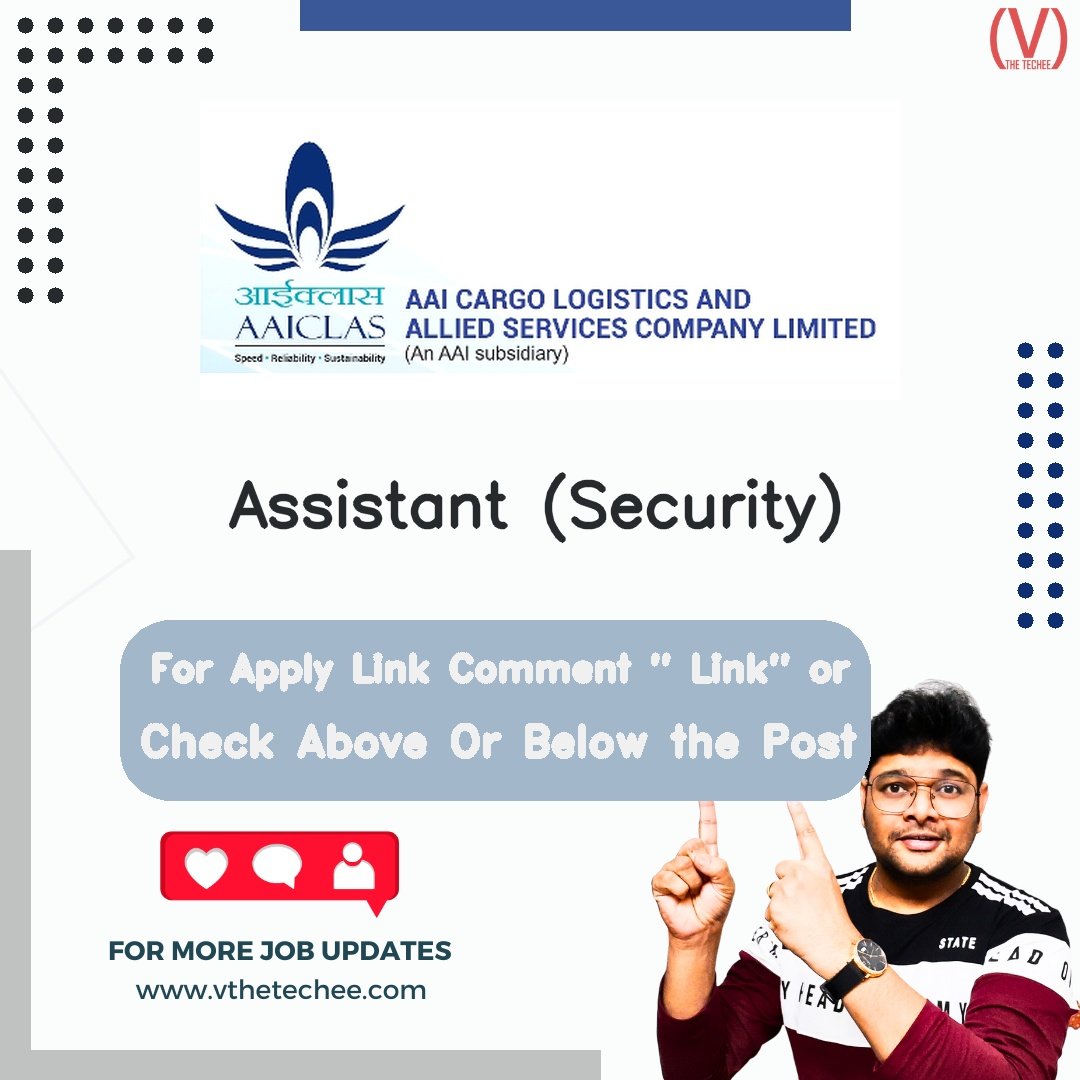 AAI Cargo Logistics & Allied Services Company Ltd. Assistant (Security) job vacancy – VtheTechee Jobs