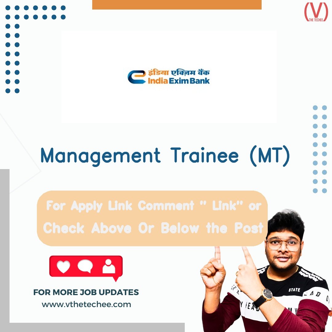 Management Trainee (MT) at Export-Import Bank of India – Multiple Locations (Exam Centres) | Apply 2026 1 Export-Import Bank of India Management Trainee (MT) job vacancy – VtheTechee Jobs
