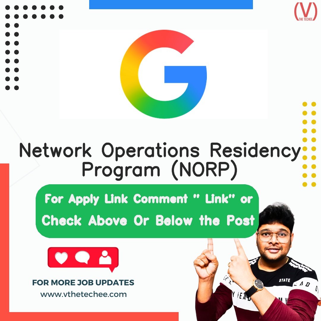 Google Network Operations Residency Program (NORP) job vacancy – VtheTechee Jobs